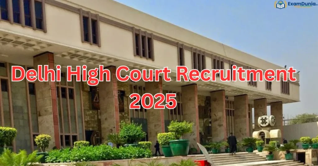 Delhi High Court Recruitment 2025