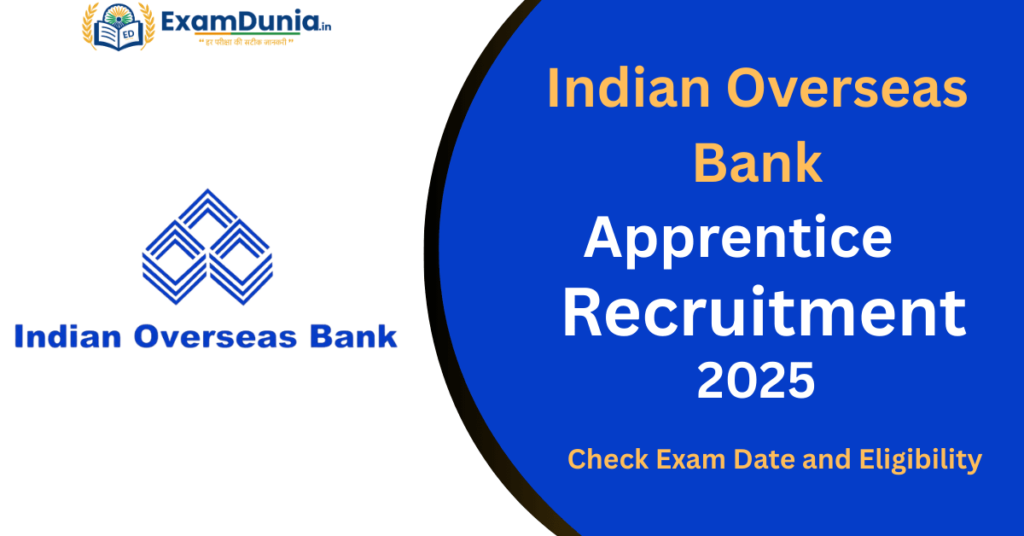 Indian Overseas Bank Apprentice Recruitment 2025