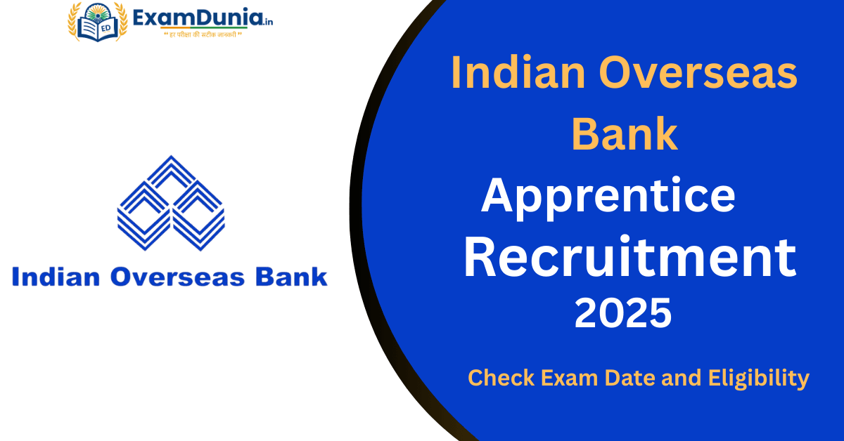 Indian Overseas Bank Apprentice Recruitment 2025