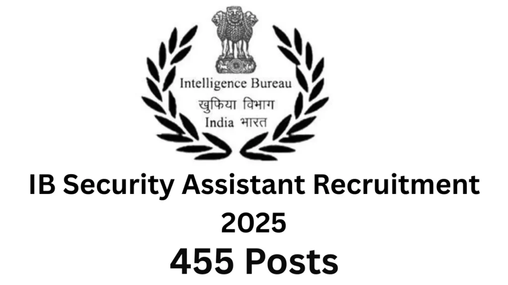 IB Security Assistant Recruitment 2025 