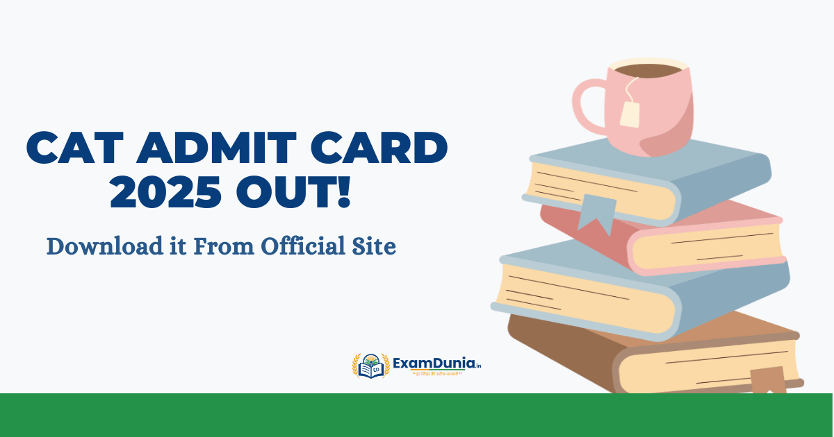 CAT Admit Card 2025