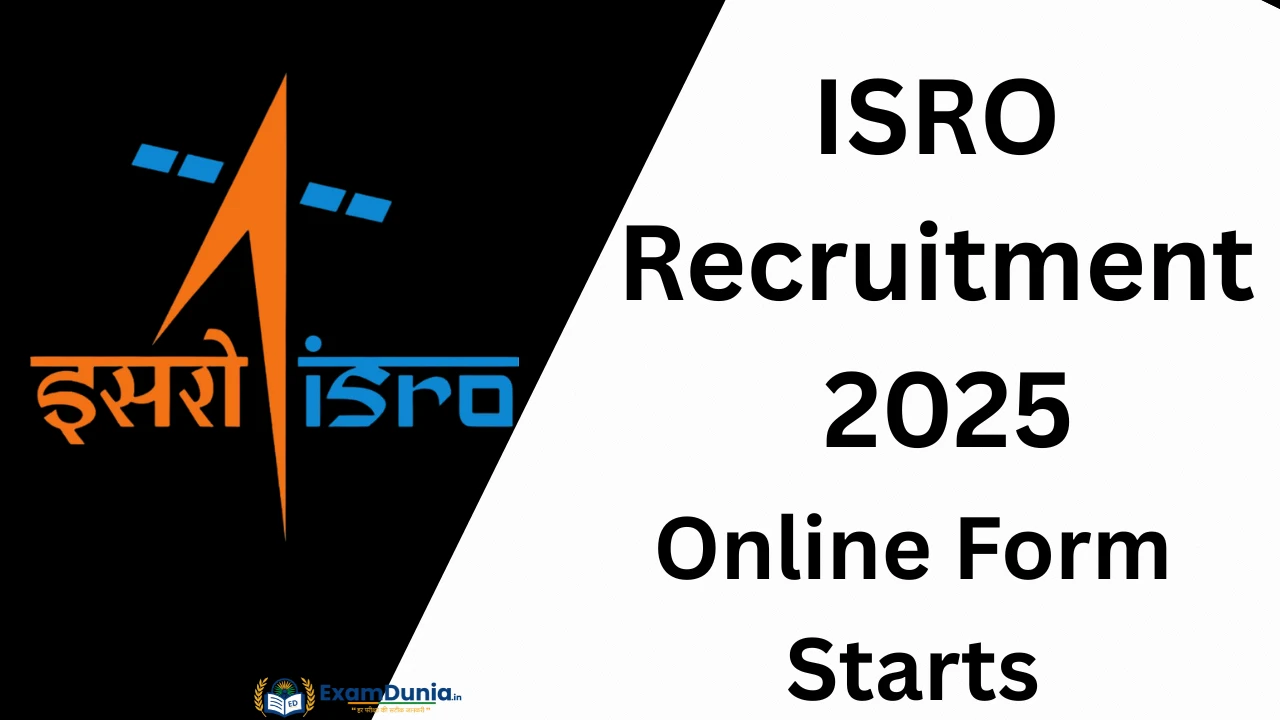 ISRO Recruitment 2025 Online Form Starts