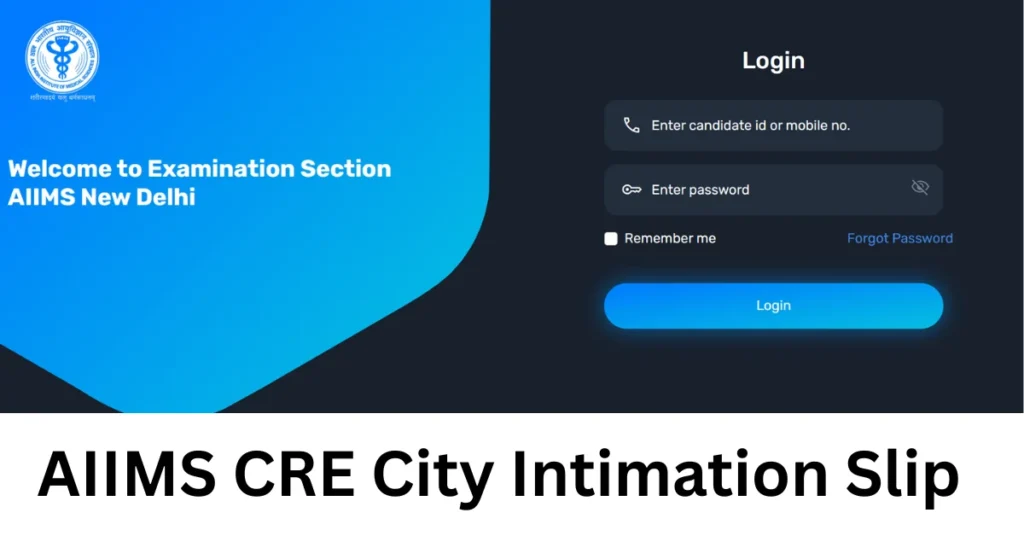 AIIMS CRE City Intimation Slip