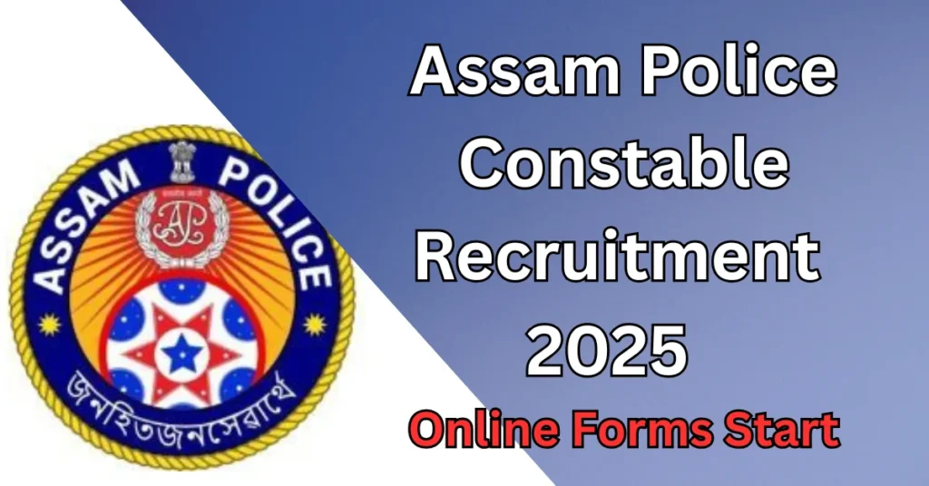 Assam Police Constable Recruitment 2025