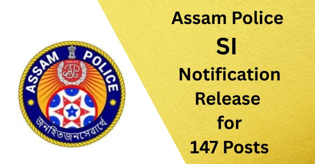Assam Police SI Notification 