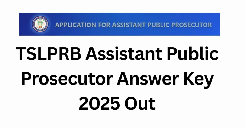 TSLPRB Assistant Public Prosecutor Answer Key 2025