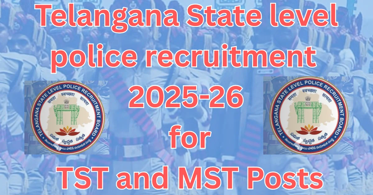 Telangana State level police recruitment 2025-26 for TST and MST Posts