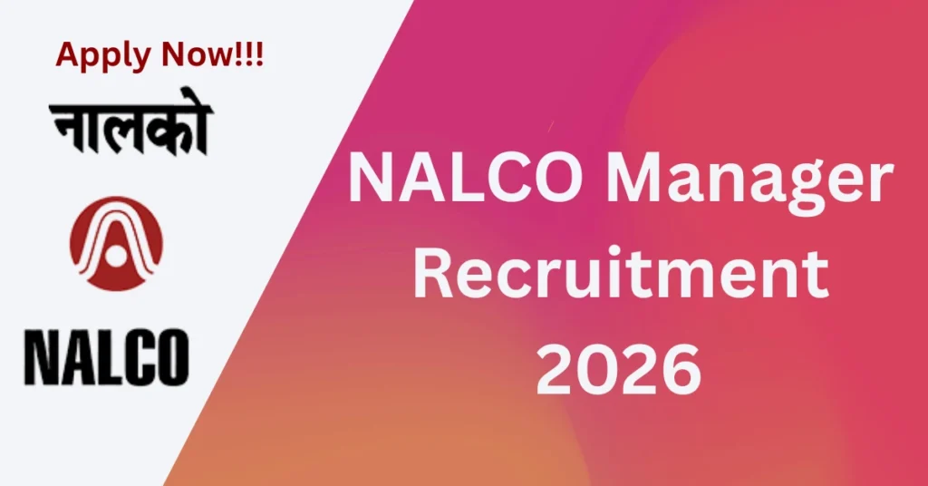 NALCO Manager Recruitment 2026