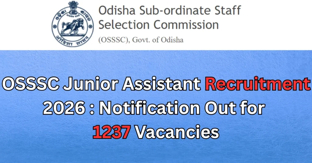 OSSSC Junior Assistant Recruitment 2026  Notification Out for 1237 Vacancies