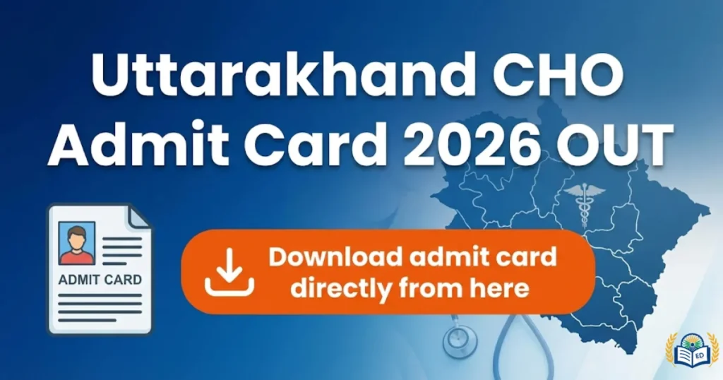 Uttarakhand CHO Admit Card 2026