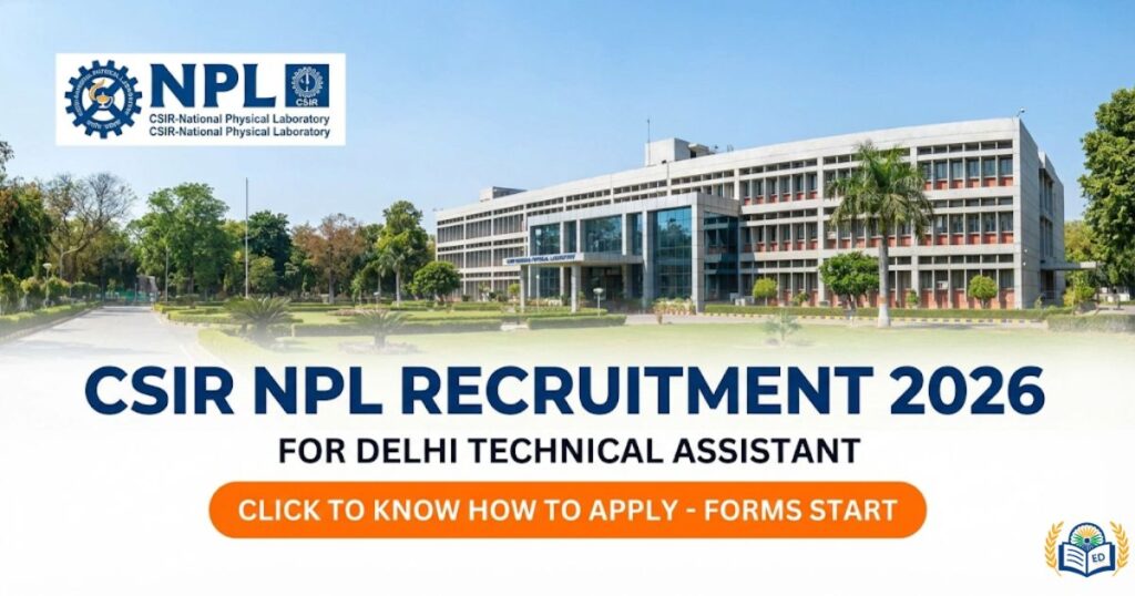 CSIR NPL recruitment 2026 for Delhi Technical Assistant