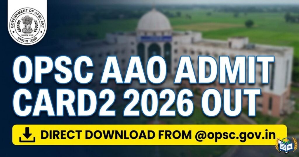 OPSC AAO Admit Card 2026