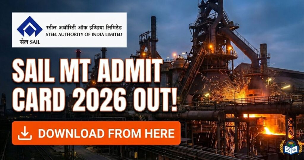 SAIL MT Admit Card 2026